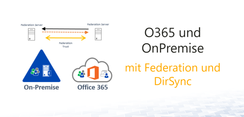 Office 365 und OnPremise mit Federation und DirSync