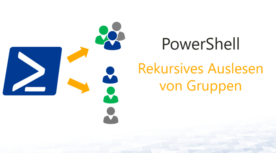 Rekursives Auslesen mit PowerShell