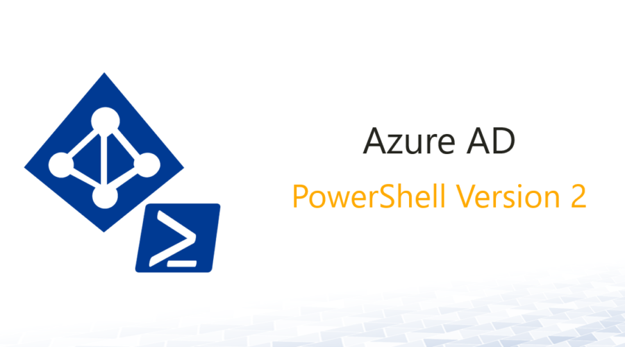 Azure Active Directory PowerShell Version 2