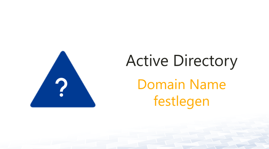 Domain Name festlegen in Active Directory