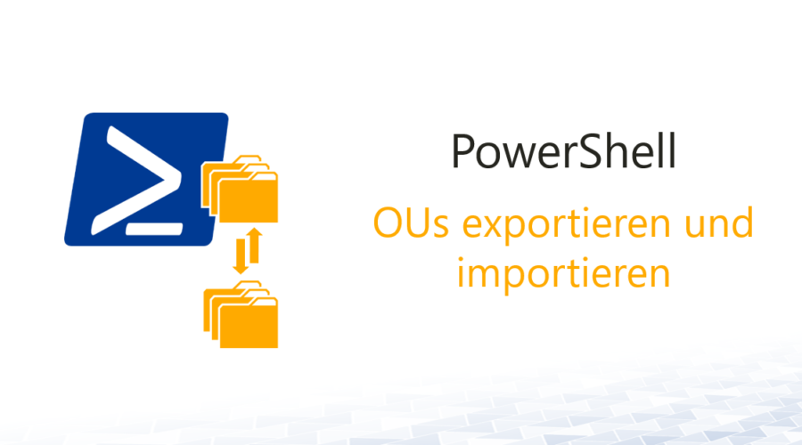 OUs exportieren und importieren