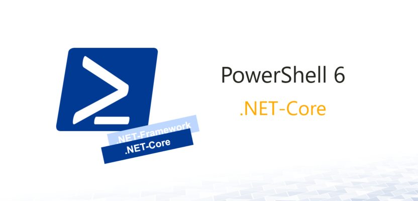 Powershell 6 & .NET-Core – Die Zukunft?