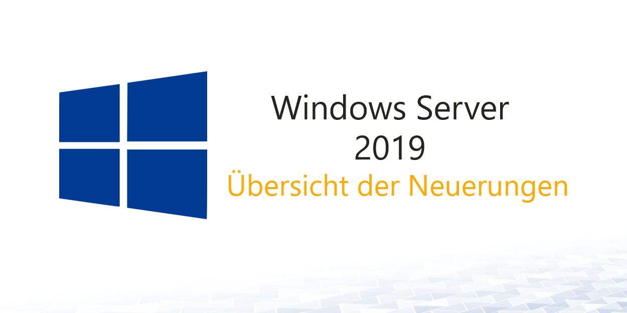 Windows Server 2019 Übersicht