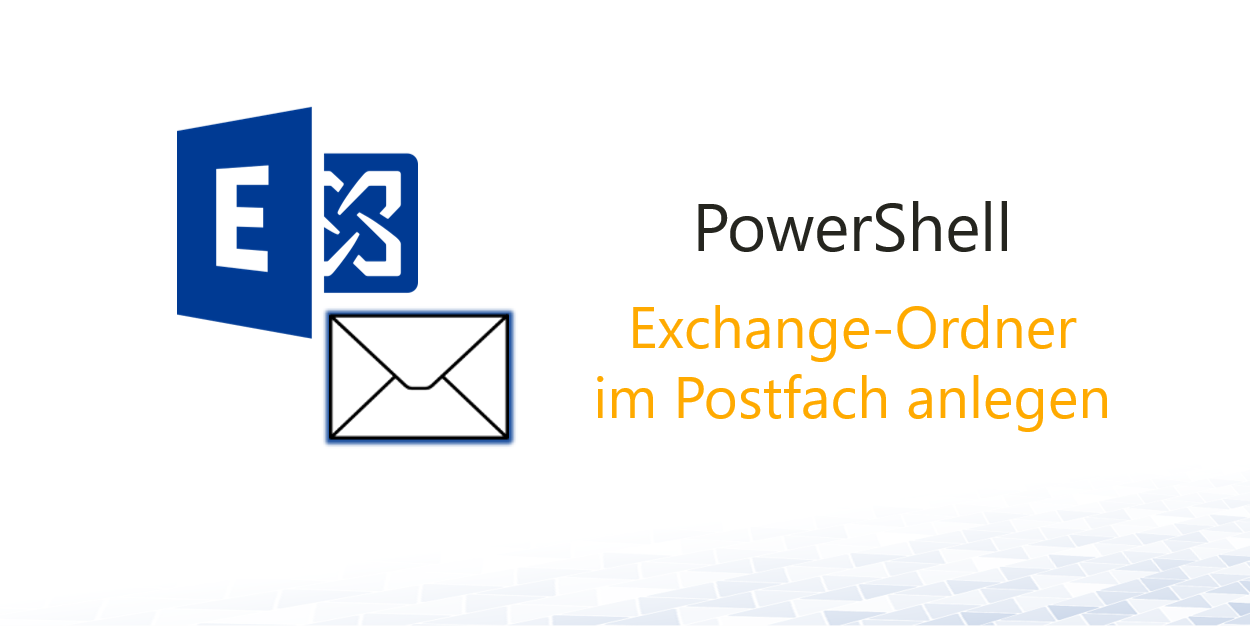 Neuen Exchange-Ordner im Postfach automatisch anlegen