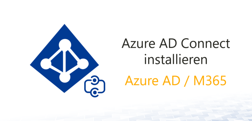 Azure AD Connect installieren