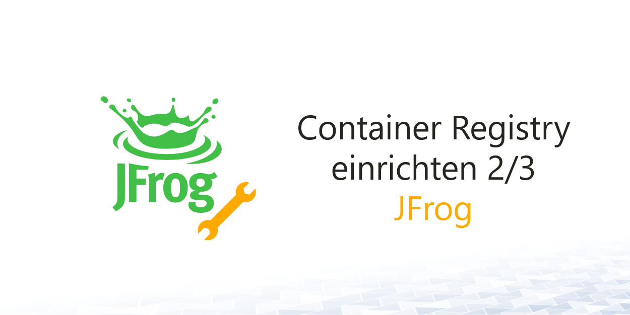 JFrog Container Registry einrichten 2/3