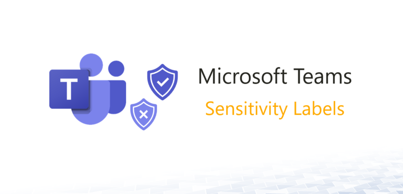 Sensitivity Labels in Microsoft Teams