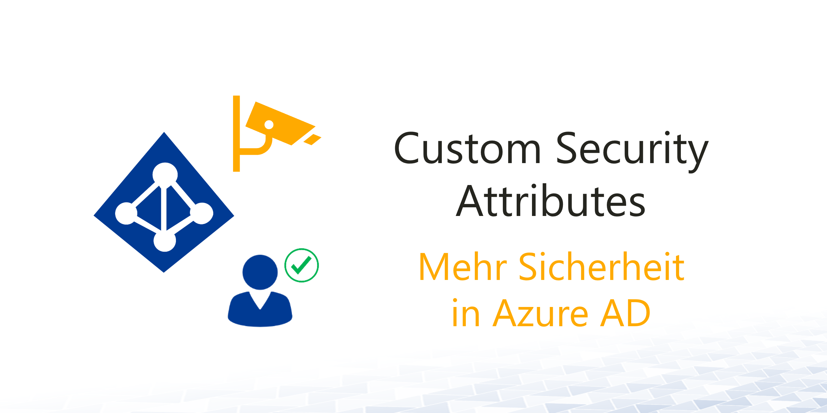 Azure AD Custom Security Attributes ermöglichen flexible Berechtigungsstrukturen