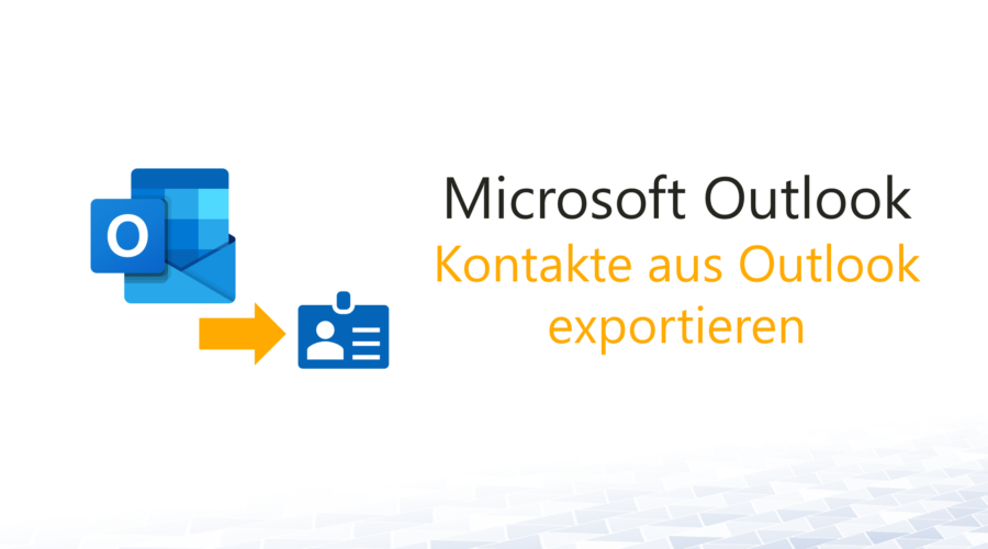 Kontakte aus Outlook exportieren
